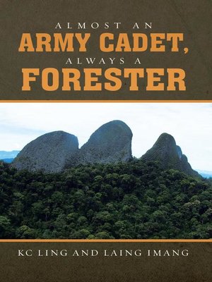cover image of Almost an Army Cadet, Always a Forester